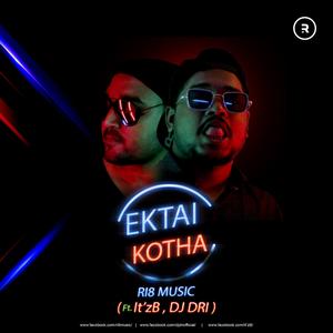 Ektai Kotha (feat. It'z B & DJ DRI)