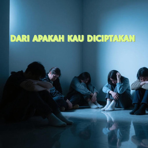 Dari Apakah Kau Di Ciptakan