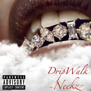 Drip Walk