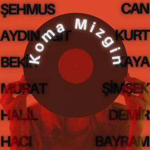 Aman Rınde Mırım - Reşe Ez Bırindar Mame - Mın Bıriye Ta Kiriye - Aydıl - KOMA MİZGİN