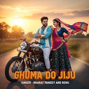 Ghuma Do Jiju