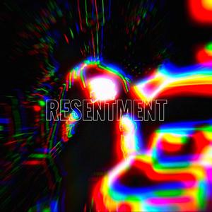 RESENTMENT