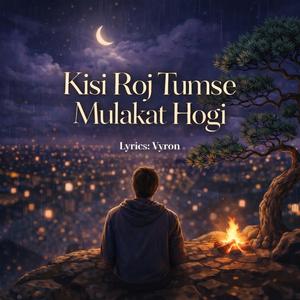 Kisi Roj Tumse Mulakat Hogi