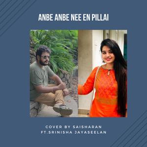 Anbe Anbe Nee En Pillai (feat. Srinisha Jayaseelan) (Cover) (Cover)