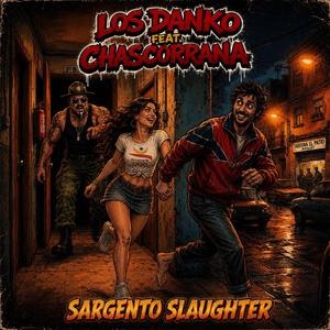 Sargento Slaughter (feat. Chascorrana)