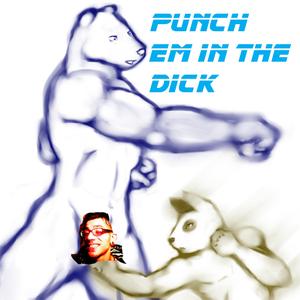 Punch Em In The **** (feat. Juicy Karkass)