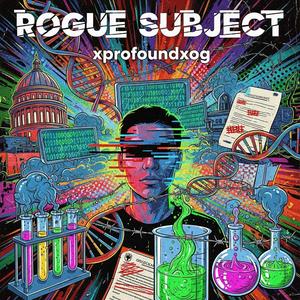 ROGUE SUBJECT