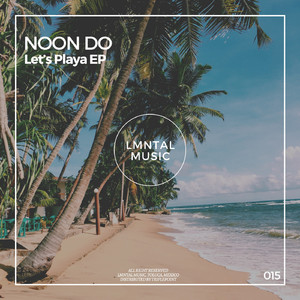 Let’s Playa (Original Mix)