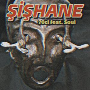 ŞİŞHANE (feat. Soul)