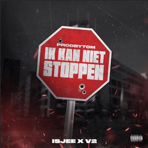 Ik Kan Niet Stoppen (feat. isjee & V2 Andere Versi)