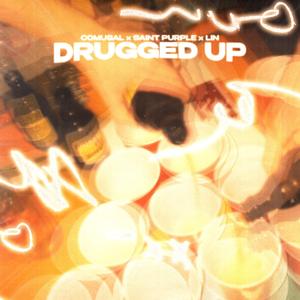 drugged up (feat. Saint Purple, lin & prod. Xammer)