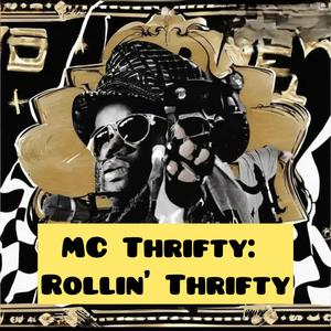 MC Thrifty Rollin Thrifty