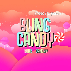 Bling Candy (Speed up Version)