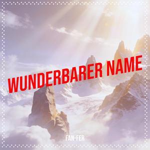 Wunderbarer Name (Traum Edition)