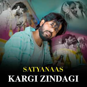 Satya Naas Kargi Zindagi