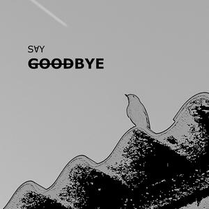 SAYGOODBYE