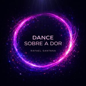 DANCE SOBRE A DOR
