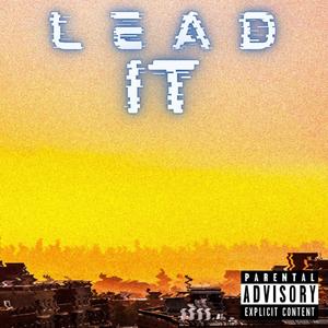 Lead it