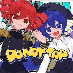 Do not tap (feat. 重音テト & 音街ウナ)