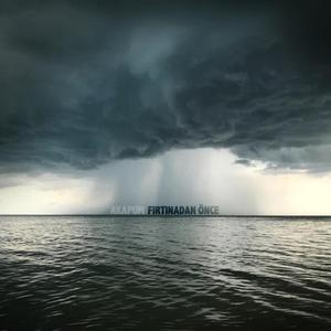 Fırtınadan Önce