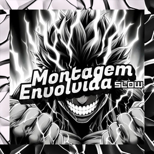 Montagem Envolvida (Slow)