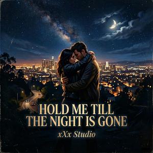 Hold me till the night is gone