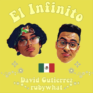 El Infinito (feat. Rubywhat)