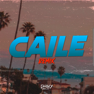 Caile (Remix)