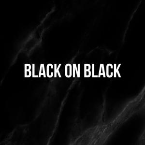 Black on Black