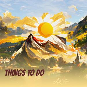 THINGS TO DO