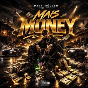 DJEY MÜLLHER - MAIS MONEY
