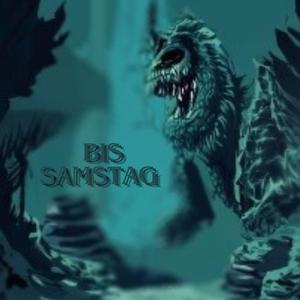 bis Samstag
