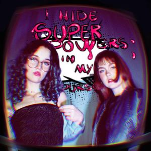 I Hide Superpowers in My Purse (feat. ELISE)