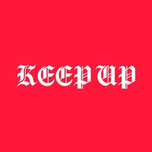 KEEP UP