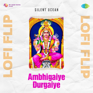 Ambhigaiye Durgaiye Lofi Flip