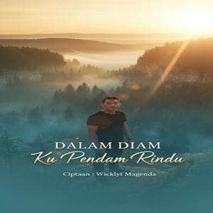 DALAM DIAM KU PENDAM RINDU