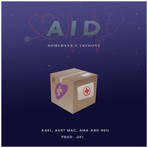 Aid (feat. Kael, Aust Mac, Ama & Neil)