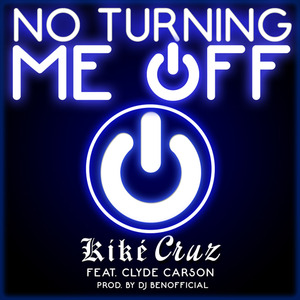 No Turning Me off (feat. Clyde Carson)