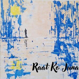 Raat Ko Juna