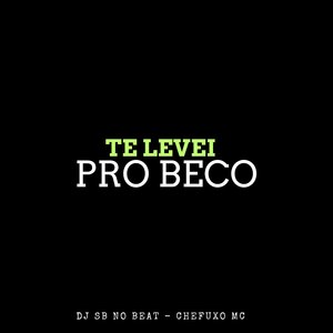 Te Levei pro Beco
