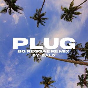 PLUG (feat. BALO) (REMIX)