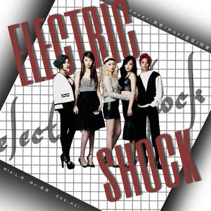 Electric Shock（翻自 f(x)）