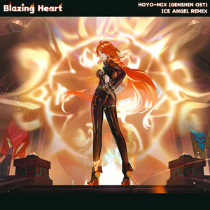 Blazing Heart (Ice Angel Remix)