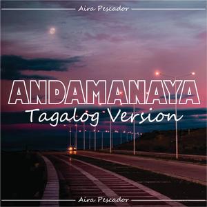 Andamanaya - Tagalog Version