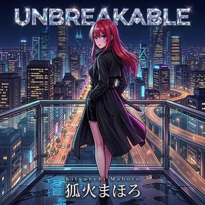 UNBREAKABLE (Polished ver.)
