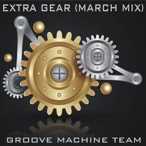 EXTRA GEAR (March Mix)