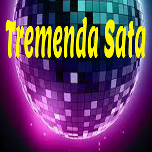 Tremenda Sata