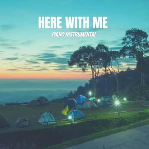 Here With Me (Piano Instrumental)