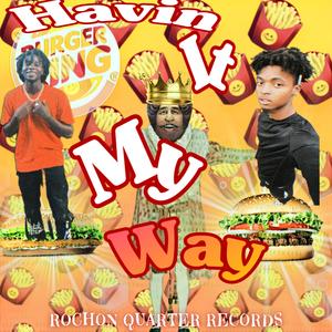 Havin It My Way (feat. PJ Lavi$h)