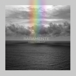 Raramente (Director's Cut)